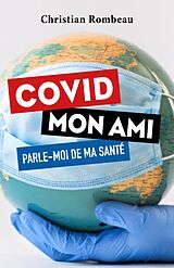 eBook (epub) COVID mon ami de Rombeau Christian Rombeau