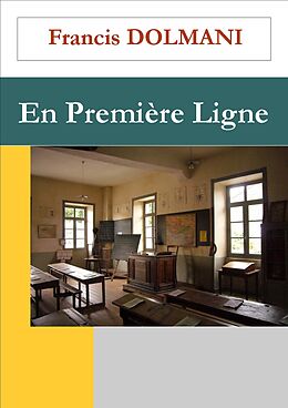 eBook (epub) En premiere ligne de Dolmani Francis DOLMANI