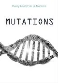 E-Book (epub) Mutations von Gautret de La Moriciere Thierry Gautret de La Moriciere