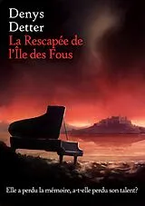 E-Book (epub) La Rescapee de l'Ile des Fous von Detter Denys Detter