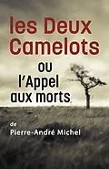 E-Book (epub) Les Deux Camelots ou l'Appel aux morts von Michel Pierre-Andre Michel