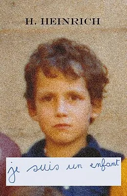E-Book (epub) Je suis un enfant von H. Heinrich H. Heinrich