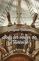 E-Book (epub) Sous les voiles de l'Heloise von Nothias Jacques Nothias