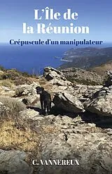 E-Book (epub) L'Ile de la Reunion von Vannereux C. Vannereux