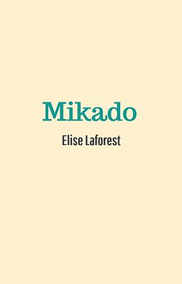 eBook (epub) Mikado de Laforest Elise Laforest