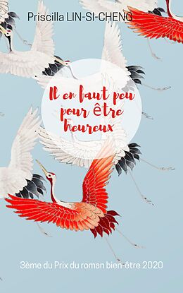 eBook (epub) Il en faut peu pour etre heureux de Lin-Si-Cheng Priscilla Lin-Si-Cheng