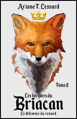 E-Book (epub) Les Heritiers du Briacan - Tome 2 von T. Lessard Ariane T. Lessard