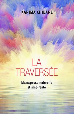 eBook (epub) La Traversee de Chibane Karima Chibane