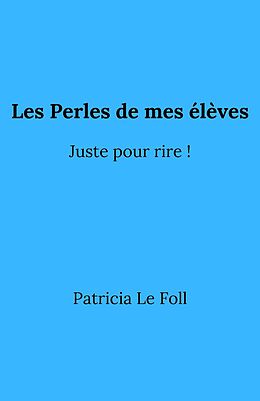 eBook (epub) Les Perles de mes eleves de Le Foll Patricia Le Foll