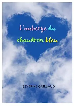E-Book (epub) L'Auberge du chaudron bleu von Caillaud Severine Caillaud