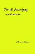 E-Book (epub) Pernille Serendipity, ma fantaisie von Pigeon Marina Pigeon