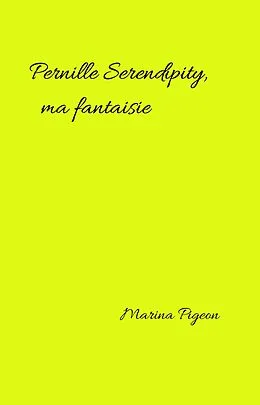 E-Book (epub) Pernille Serendipity, ma fantaisie von Pigeon Marina Pigeon