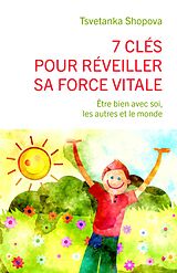 eBook (epub) 7 cles pour reveiller sa force vitale de Shopova Tsvetanka Shopova