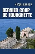 E-Book (epub) Dernier coup de fourchette von Berger Henri Berger