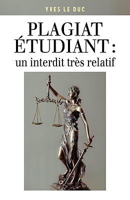 eBook (epub) Plagiat etudiant : un interdit tres relatif de Le Duc Yves Le Duc