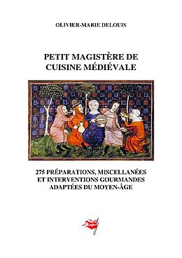 eBook (epub) Petit magistere de cuisine medievale de Delouis Olivier-Marie Delouis