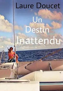 E-Book (epub) Un destin inattendu von Doucet Laure Doucet