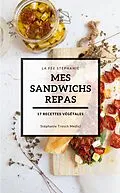 E-Book (epub) Mes sandwichs repas von Tresch Stephanie Tresch