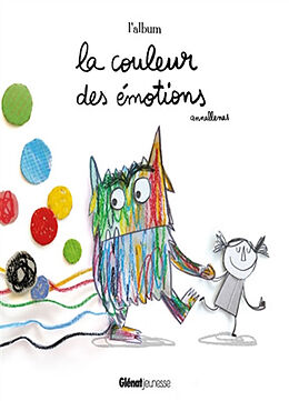 Broché La couleur des émotions : l'album de Anna Llenas