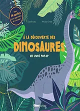 Kartonierter Einband A la découverte des dinosaures : un livre pop-up von Susie; Oreski, Antoana Brooks