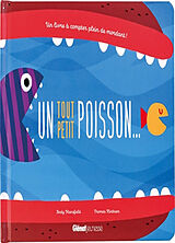 Couverture cartonnée Un tout petit poisson... : un livre à compter plein de mordant ! de Mansfield-a+flintham