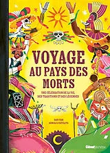 Broschiert Voyage au pays des morts : une célébration de la vie, des traditions et des légendes von Sam; D'Hipolito, Romolo Fern
