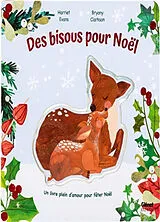 Kartonierter Einband Des bisous pour Noël von Clarkson-b+evans-h