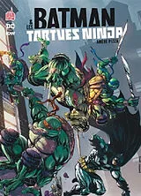 Broschiert Batman & les Tortues ninja. Vol. 1. Amère pizza von James Tynion, Freddie E. Williams