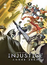 Broschiert Injustice. Année zéro von Tom Taylor, Rogê Antônio, Cian Tormey