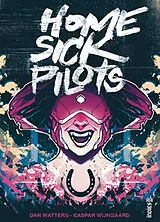 Broschiert Home sick pilots von Dan Watters, Caspar Wijngaard