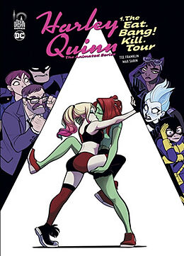 Broché Harley Quinn : the animated series. Vol. 1. The Eat. Bang! Kill. Tour de Tee Franklin, Max Sarin, Erich Owen