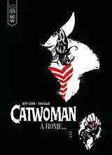 Broschiert Catwoman. Catwoman à Rome... von Jeph Loeb, Tim Sale