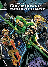 Broché Dawn of Green Arrow & Black Canary. Vol. 1. Une affaire de famille de Kelly Thompson, Joshua Williamson