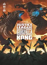Broschiert Justice league vs Godzilla vs Kong von Brian Buccellato, Christian Duce, Tom Derenick