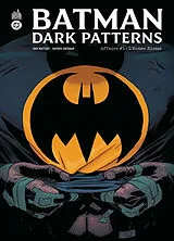 Broschiert Batman dark patterns. Vol. 1. L'homme blessé von Dan Watters, Hayden Sherman