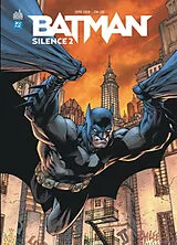 Broschiert Batman Silence 2 : intégrale von Jeph Loeb, Jim Lee