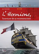 Broschiert L'Hermione, l'aventure de sa reconstruction von Jean-Marie Ballu
