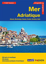 Broché Adriatique : Albanie, Monténégro, Croatie, Slovénie et côte adriatique italienne de Trevor Thompson, Dinah Thompson