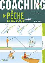 Broché Coaching pêche en eau douce de Michel Luchesi, Laurent Stefano