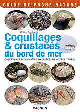 Broché Coquillages & crustacés du bord de mer : observer et reconnaître 50 espèces de notre littoral de Vincent Rondreux