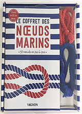 Broché Le coffret des noeuds marins : 50 noeuds en pas à pas de Julie Quillien