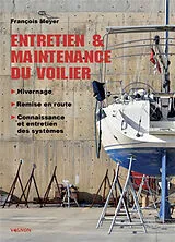 Broschiert Entretien & maintenance du voilier : hivernage, remise en route, connaissance et entretien des systèmes von François Meyer