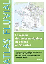 Broschiert Atlas fluvial : le réseau des voies navigables de France en 53 cartes von Ursula Thüler