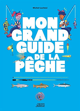 Broschiert Mon grand guide de la pêche von Michel Luchesi