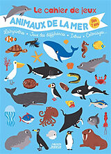 Broché Le cahier de jeux animaux de la mer : labyrinthes, jeux des différences, intrus, coloriages... de Guillaume Dupont