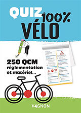 Broché Quiz 100 % vélo : 250 QCM pour devenir un cycliste averti de Sylvanie Godillon