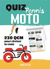 Broché Bloc quiz permis moto : 250 QCM pour tester vos connaissances de 