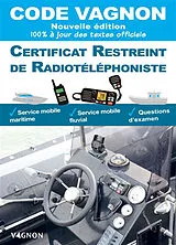 Broschiert Code Vagnon : certificat restreint de radiotéléphoniste : service mobile maritime, service mobile fluvial, questions ... von 