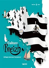 Broschiert Culture breizh : la Bretagne comme vous ne l'aviez jamais vue ! von Nadine Urvois