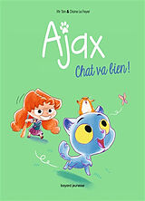 Broschiert Ajax. Vol. 1. Chat va bien ! von Diane Mr Tan; Le Feyer